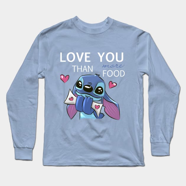 Love you more than food... Long Sleeve T-Shirt by JulietFrost